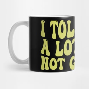 i tolerate a lot just not gluten Mug